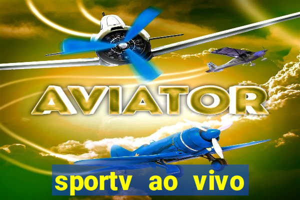 sportv ao vivo multi multicanal